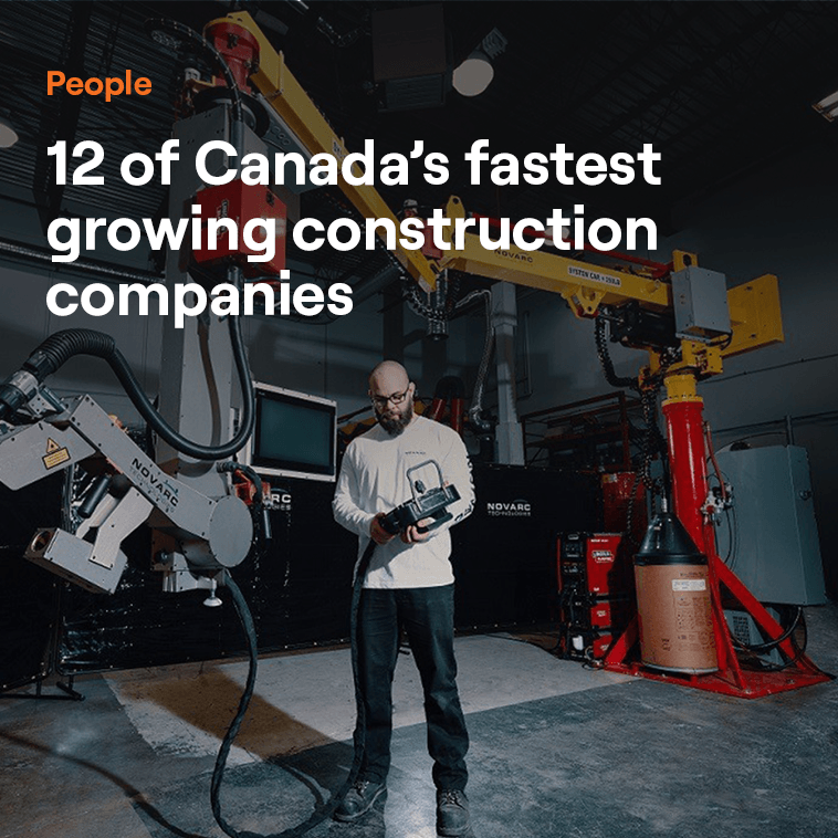 12 of Canada's fastest growing construction companies