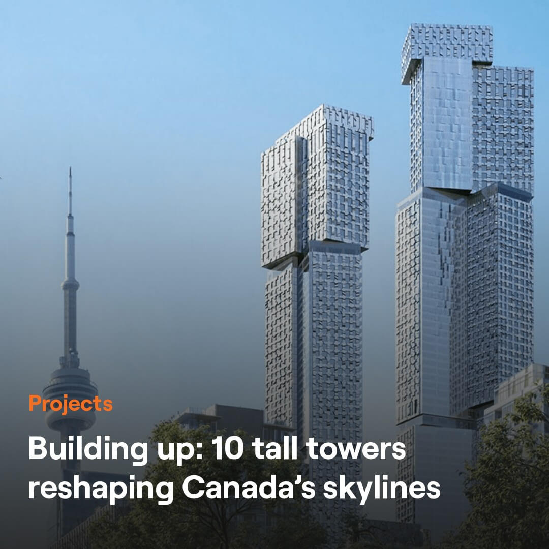 Building up: 10 tall towers reshaping Canada's skylines
